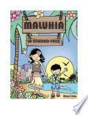 Maluhia, la Ciudad