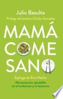 Mamá come sano