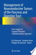 Management of Neuroendocrine Tumors of the Pancreas and Digestive Tract