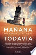 Mañana todavía