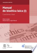 Manual de bioética laica (I). Cuestiones clave