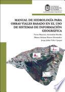 Manual de hidrología para obras viales basado en el uso de sistemas de información geográfica.