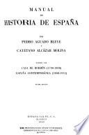 Manual de historia de Espana: Casa de Borbón. 1700-1808. Espana contemporánea, 1808-1955. 6 ed., refundida