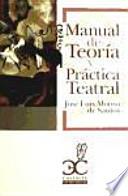 Manual de teoría y práctica teatral