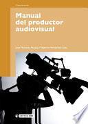 Manual del productor audiovisual