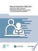 Manual Operativo CINE 2011 Directrices para clasificar programas nacionales de educación y certificaciones relacionadas