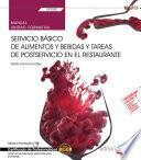 Manual. Servicio básico de alimentos y bebidas y tareas de postservicio en el restaurante (UF0059). Certificados de profesionalidad. Operaciones básicas de restaurante y bar (HOTR0208)