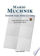 Mario Muchnik. Editor para toda la vida