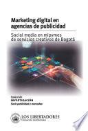 Marketing digital en agencias de publicidad: social media in MiPymes de servicios creativos de Bogotá