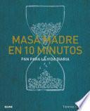 Masa madre en 10 minutos