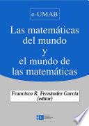 Matemáticas del mundo y el mundo de las matemáticas, Las (eBook)