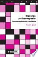 Mayores y ciberespacio. Procesos de inclusión y exclusión