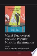Mazal Tov, Amigos! Jews and Popular Music in the Americas