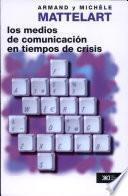 medios de comunicación en tiempos de crisis, Los