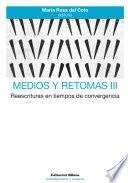Medios y retomas III