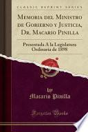 Memoria del Ministro de Gobierno y Justicia, Dr. Macario Pinilla