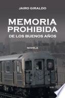 MEMORIA PROHIBIDA DE LOS BUENOS AÑOS