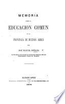 Memoria sobre la educacion comun en la provincia de Buenos Aires