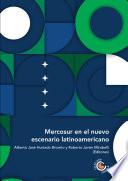Mercosur en el nuevo escenario latinoamericano
