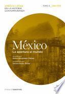 México. La apertura al mundo. Tomo 3 (1880-1930)
