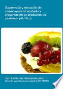 MF1778_3 - Supervisión y ejecución de operaciones de acabado y presentación de productos de pastelería