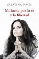Mi lucha por la fe y la libertad