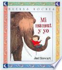 Mi mamut y yo