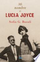 Mi nombre es Lucía Joyce