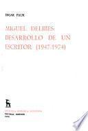 Miguel Delibes, desarrollo de un escritor (1947-1974)