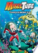 Mikeltube 4. Contra El Hacker 2.0
