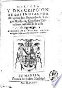 Milicia y descripcion de las Indias, por el capitan don Bernardo de Vargas Machuca, ..