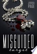 Misguided Target: Premium Hardcover Edition