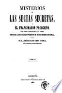 Misterios de las sectas secretas, ó, El franc-mason proscrito