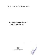 Mito y chamanismo en el Amazonas