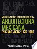 Modernización y nacionalismo de la arquitectura mexicana en cinco voces: 1925-1980