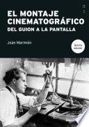 Montaje cinematográfico, El. Del guion a la pantalla (5.ª edición)