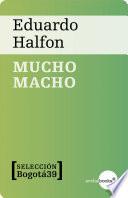 MUCHO MACHO