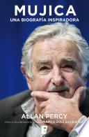 Mujica. Una biografía inspiradora