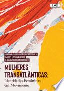 Mulheres transatlânticas: identidades femininas em movimento