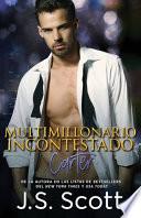 Multimillonario Incontestado - Carter