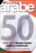 Nacio'n Arabe 50: 1986-2003 Mundo A'rabe Asalto Y Resistencia