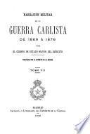 Narración militar de la guerra carlista de 1869 á 1876