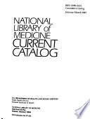 National Library of Medicine Current Catalog