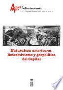 Naturaleza americana. Extractivismo y geopolítica del capital. Actuel Marx N° 19