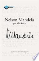 Nelson Mandela por sí mismo
