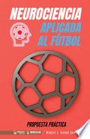 Neurociencia aplicada al fútbol. Propuesta práctica