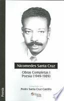 Nicomedes Santa Cruz. Obras Completas I. Poesía (1949 - 1989)