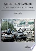No quieren cambiar. Códigos, lenguaje e historia de la mafia