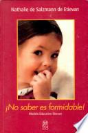 No saber es formidable!