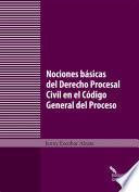 Nociones básicas del Derecho Procesal Civil en el Código General del Proceso